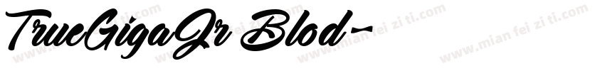 TrueGigaJr Blod字体转换